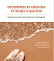 Portada Instrumentos de valoración en terapia ocupacional: guía para la práctica profesional e investigación