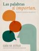 Portada Las palabras sí importan. Guía de estilo sobre salud mental para medios de comunicación