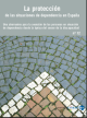 Portada La protección de las situaciones de dependencia en España. Una alternativa para la atención de las personas en situación de dependencia desde la óptica del sector de la discapacidad