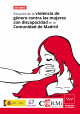 Cubierta Situación de la violencia de género contra las mujeres con discapacidad en la Comunidad de Madrid ESTUDIO Situación de la violencia de género contra las mujeres con discapacidad en la