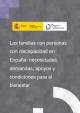 Portada Las familias con personas con discapacidad en España: necesidades, demandas, apoyos y condiciones para el bienestar