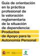 Portada Guía de orientación en la práctica profesional de la valoración reglamentaria de la situación de dependencia: Productos de Apoyo para la Autonomía Personal