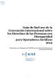 Guía de fácil uso de la Convención Internacional sobre los Derechos de las Personas con Discapacidad para Operadores Jurídicos