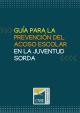 Portada Guía para la prevención del acoso escolar en la juventud sorda