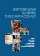 Portada Informar sobre discapacidad. Pautas para el trato adecuado e imagen social de la discapacidad en los medios de comunicación