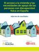 Portada El acceso a la vivienda y las necesidades de apoyo de las personas con discapacidad física en España
