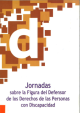 Cubierta Jornadas sobre la figura del defensor de los derechos de las personas con discapacidad