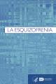 La Esquizofrenia