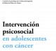 Portada Intervención psicosocial en adolescentes con cáncer