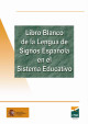 Portada Libro blanco de la lengua de signos española en el sistema educativo