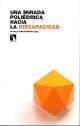 Una mirada poliédrica hacía la discapacidad