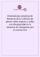 Portada Orientaciones prácticas de denuncia de la violencia de género sobre mujeres y niñas con discapacidad en la situación de emergencia por el coronavirus