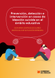Cubierta Prevención, detección e intervención en casos de ideación suicida en el ámbito educativo. Guía para centros escolares. Protocolo de actuación inmediata