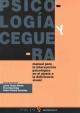 Cubierta Psicología y ceguera: manual para la intervención psicológica en el ajuste a la deficiencia visual 