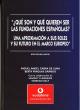 ¿Qué son y qué quieren ser las fundaciones española? Una aproximación a sus roles y su futuro en el marco europeo