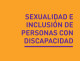 Portada Sexualidad e inclusión de personas con discapacidad