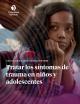Portada Tratar los síntomas de trauma en niños y adolescentes