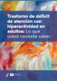 Portada rastorno de déficit de atención con hiperactividad en adultos: Lo que usted necesita saber