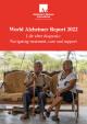 World Alzheimer Report 2022. Life after diagnosis: Navigating treatment, care and support